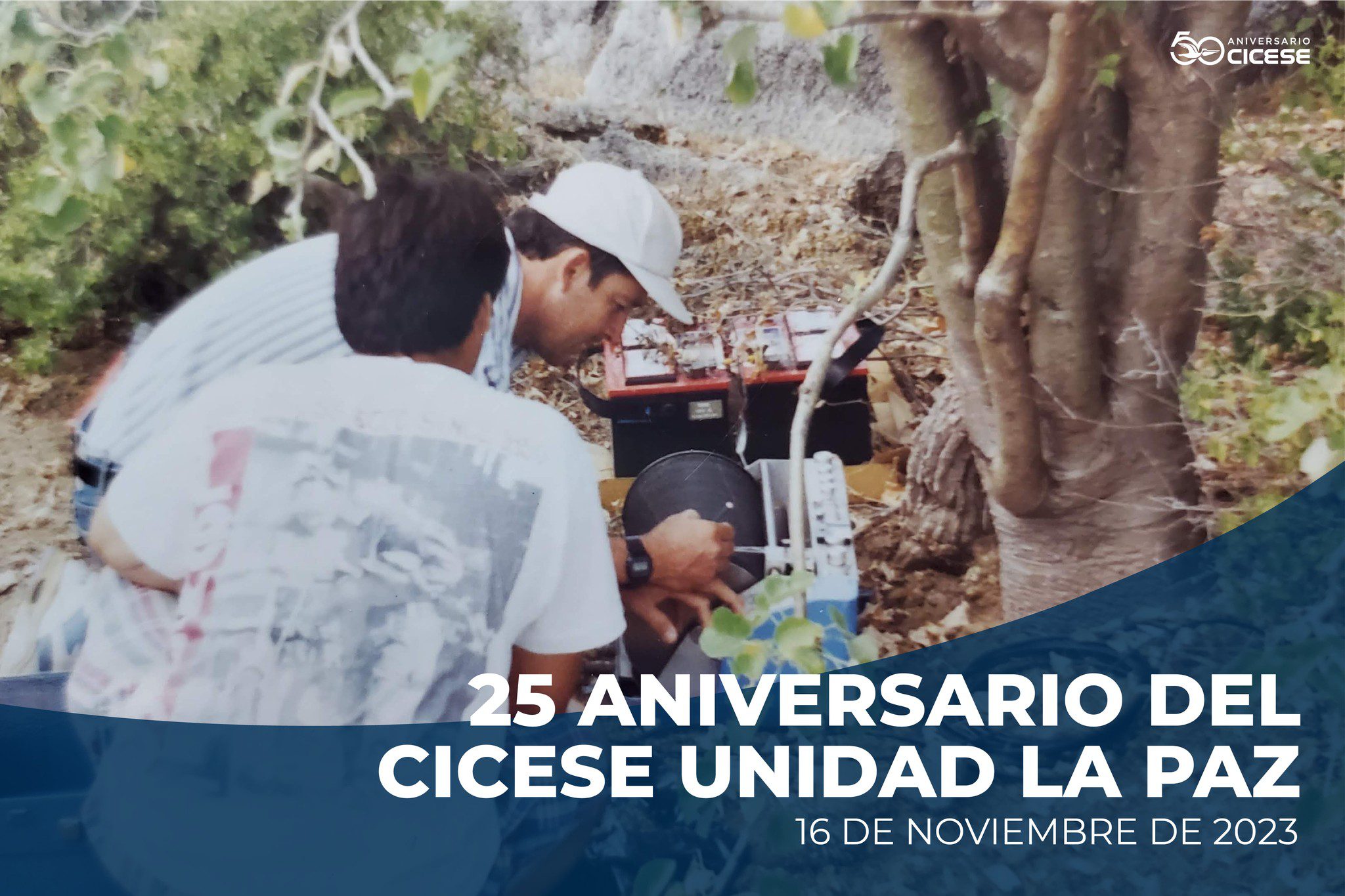 25 Aniversario de CICESE Unidad La Paz